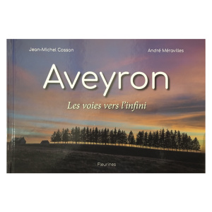 Aveyron les voix vers l'infini, Jean-Michel Cosson et André Méravilles