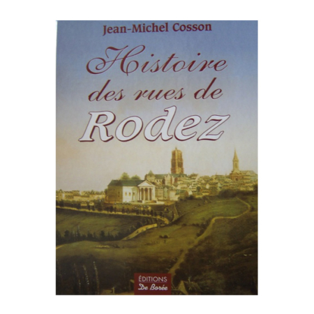 Histoire des rues de Rodez - Jean-Michel Cosson