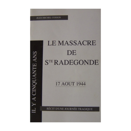 Le massacre de sainte-Radegonde - Jean-Michel Cosson