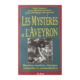 Les Mystères de l'Aveyron, histoires insolites, étranges, criminelles et extraordinaires- Jean-Michel Cosson
